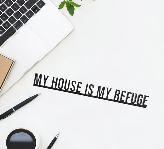 Architecture Quotes - My House is my Refuge  beamalevich architecture gift design gift art gift