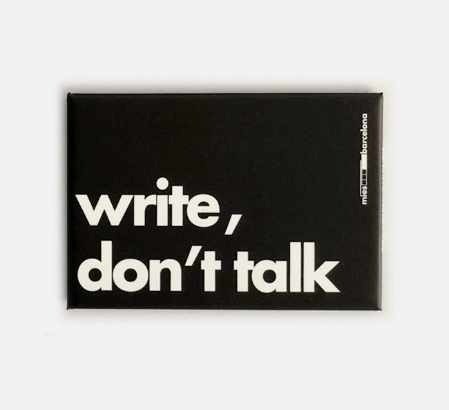 Write don't talk magnet